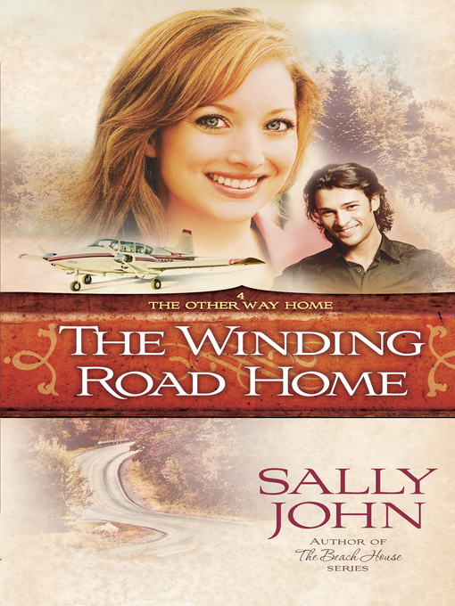 Title details for The Winding Road Home by Sally John - Available